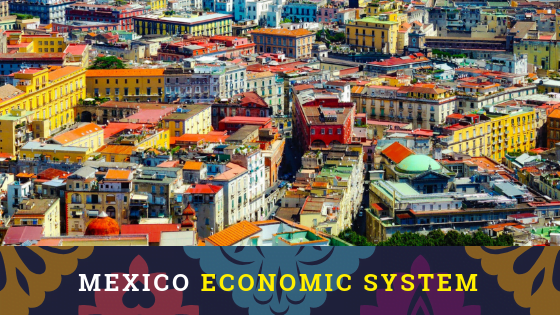 Mexico economic system