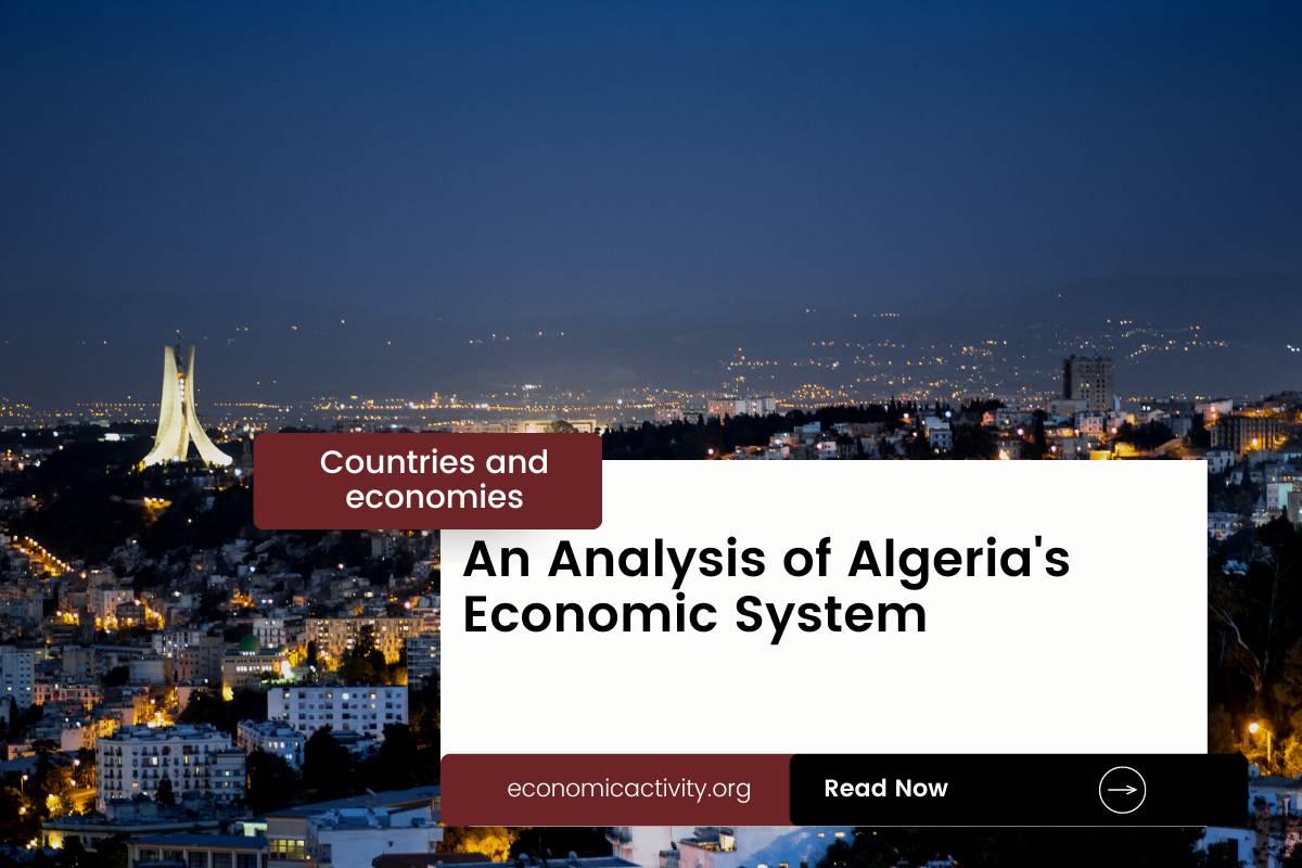 An Analysis of Algeria's Economic System