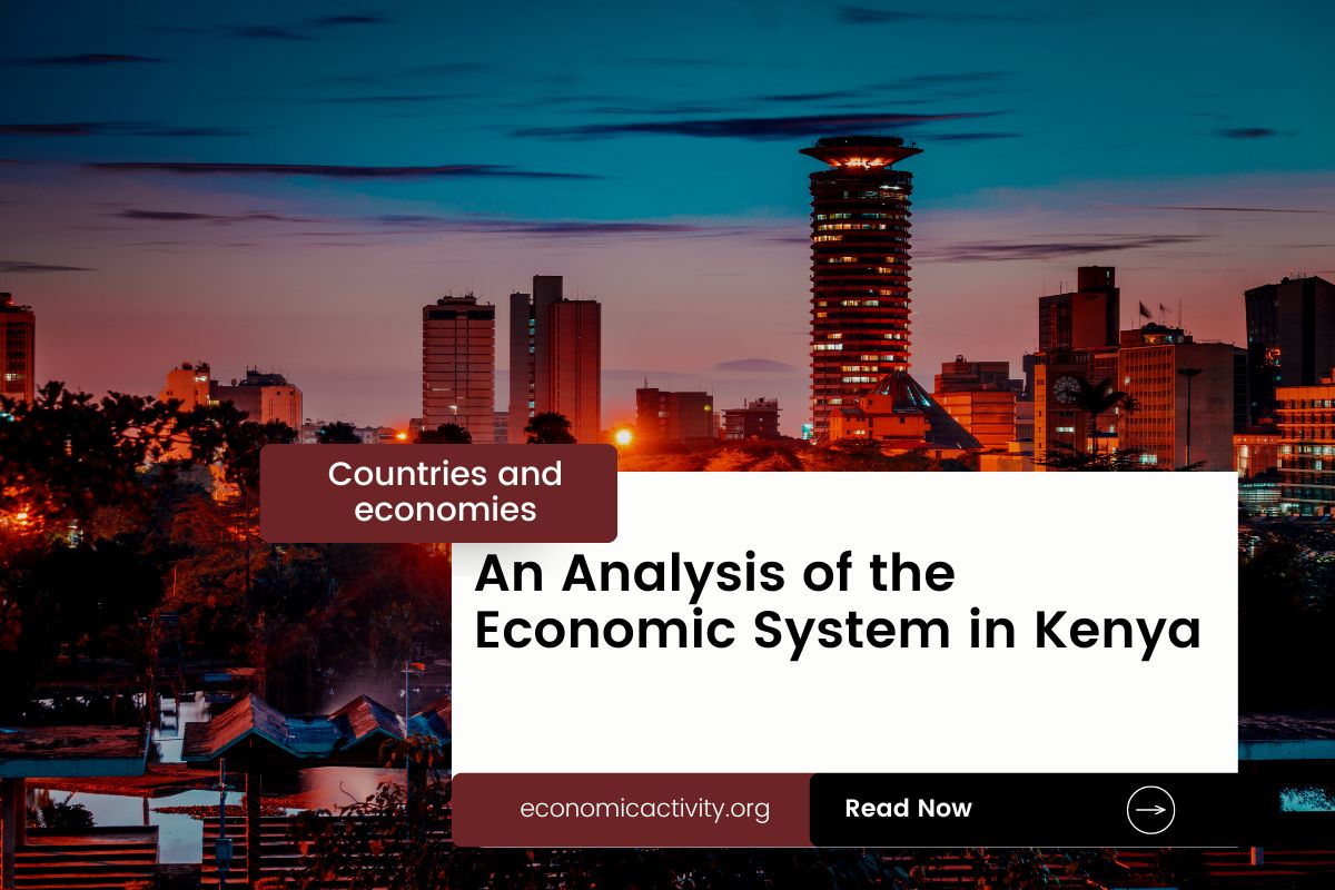 An Analysis of the Economic System in Kenya