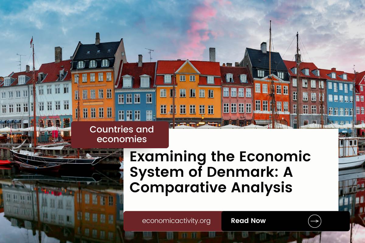 Examining the Economic System of Denmark_ A Comparative Analysis