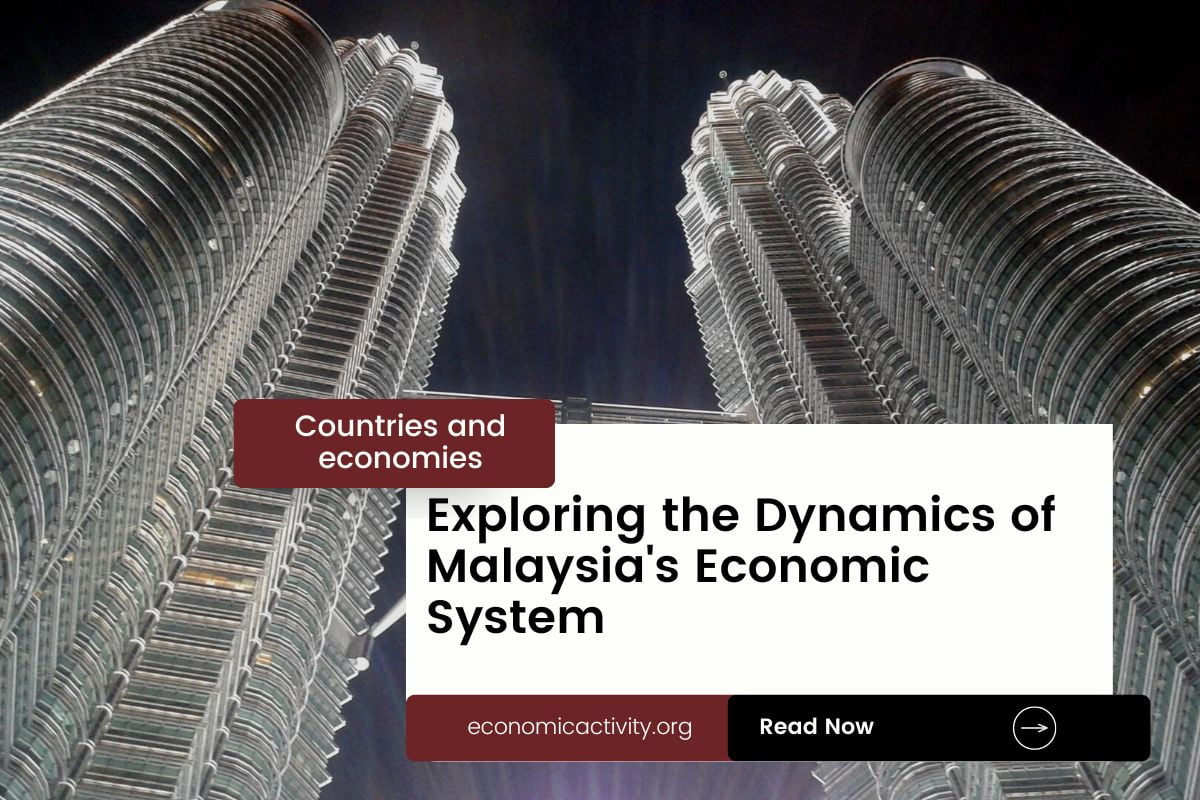 Exploring the Dynamics of Malaysias Economic System