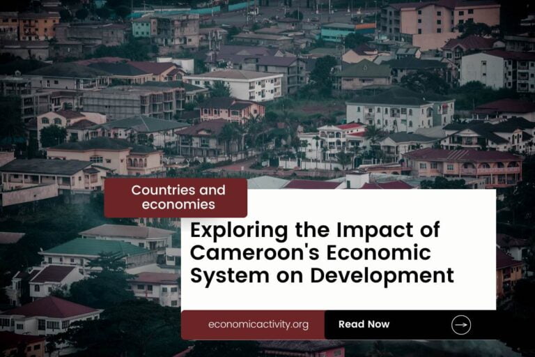 Exploring the Impact of Cameroon's Economic System on Development