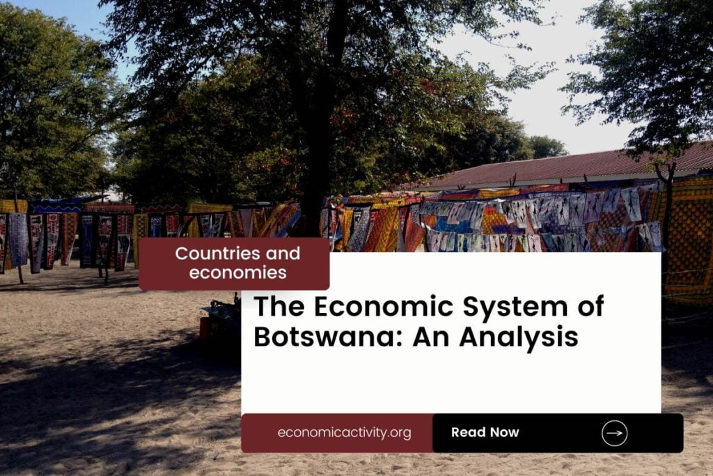 The Economic System of Botswana An Analysis Economic Activity