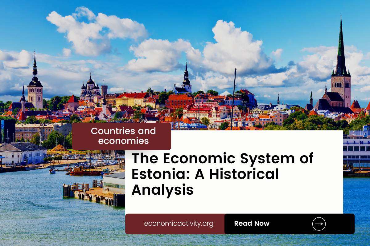 The Economic System of Estonia: A Historical Analysis