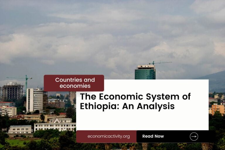 The Economic System of Ethiopia: An Analysis