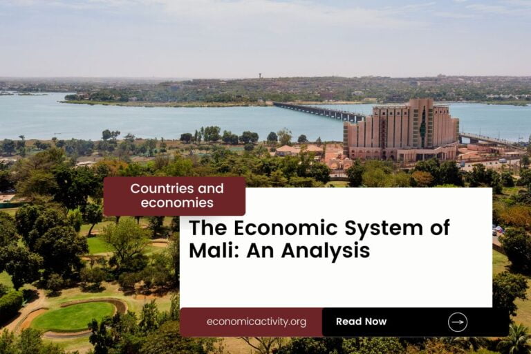 The Economic System of Mali: An Analysis