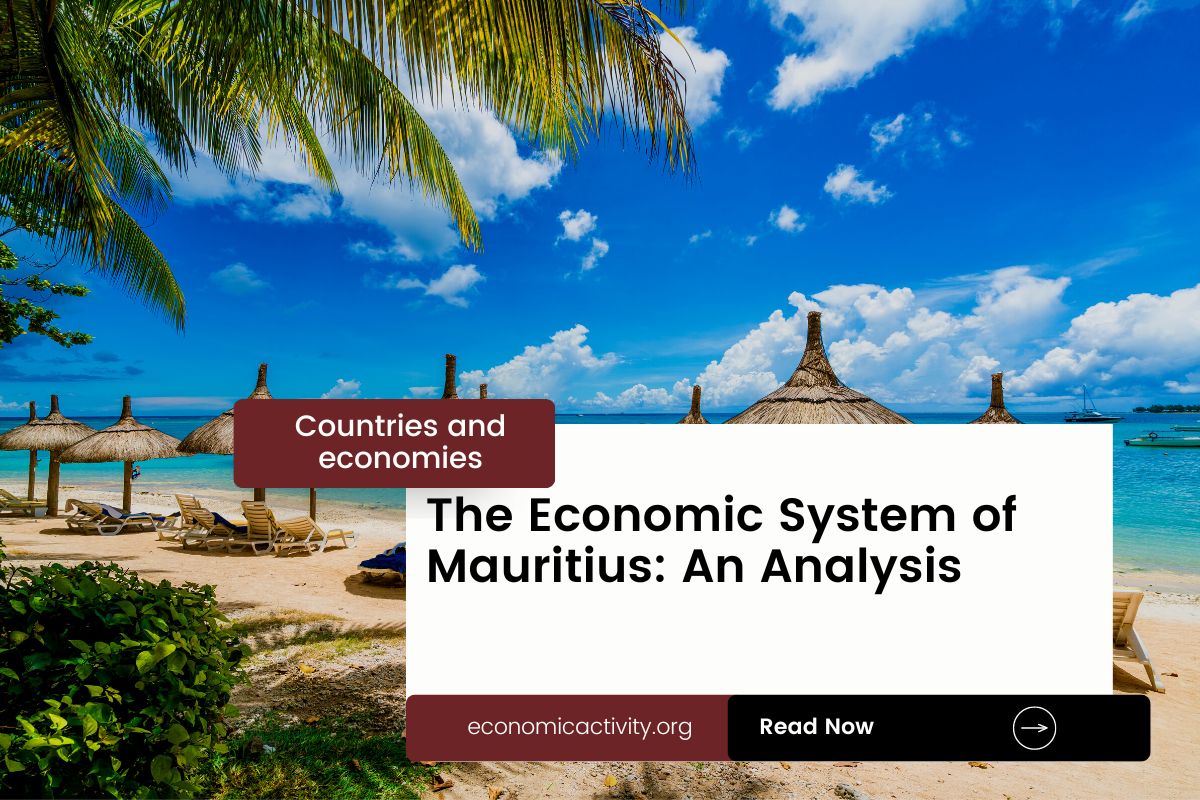 The Economic System of Mauritius An Analysis