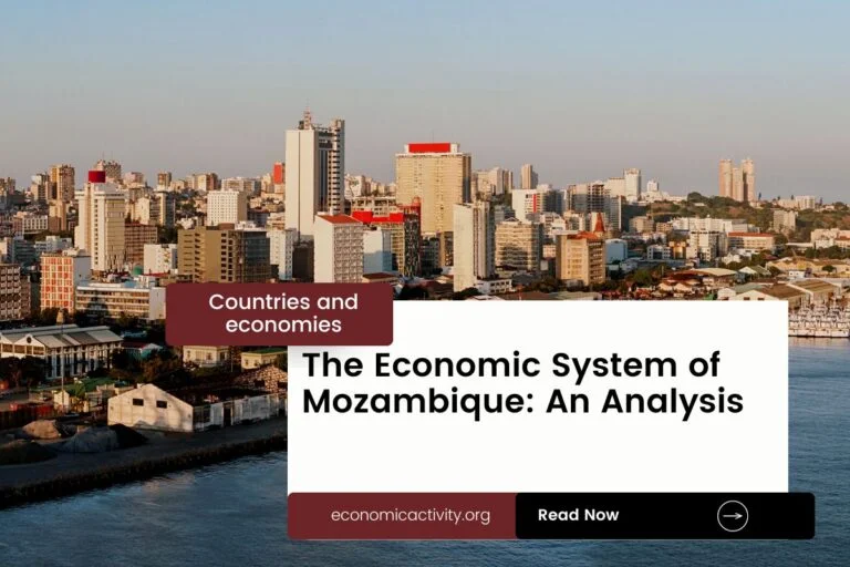 The Economic System of Mozambique: An Analysis