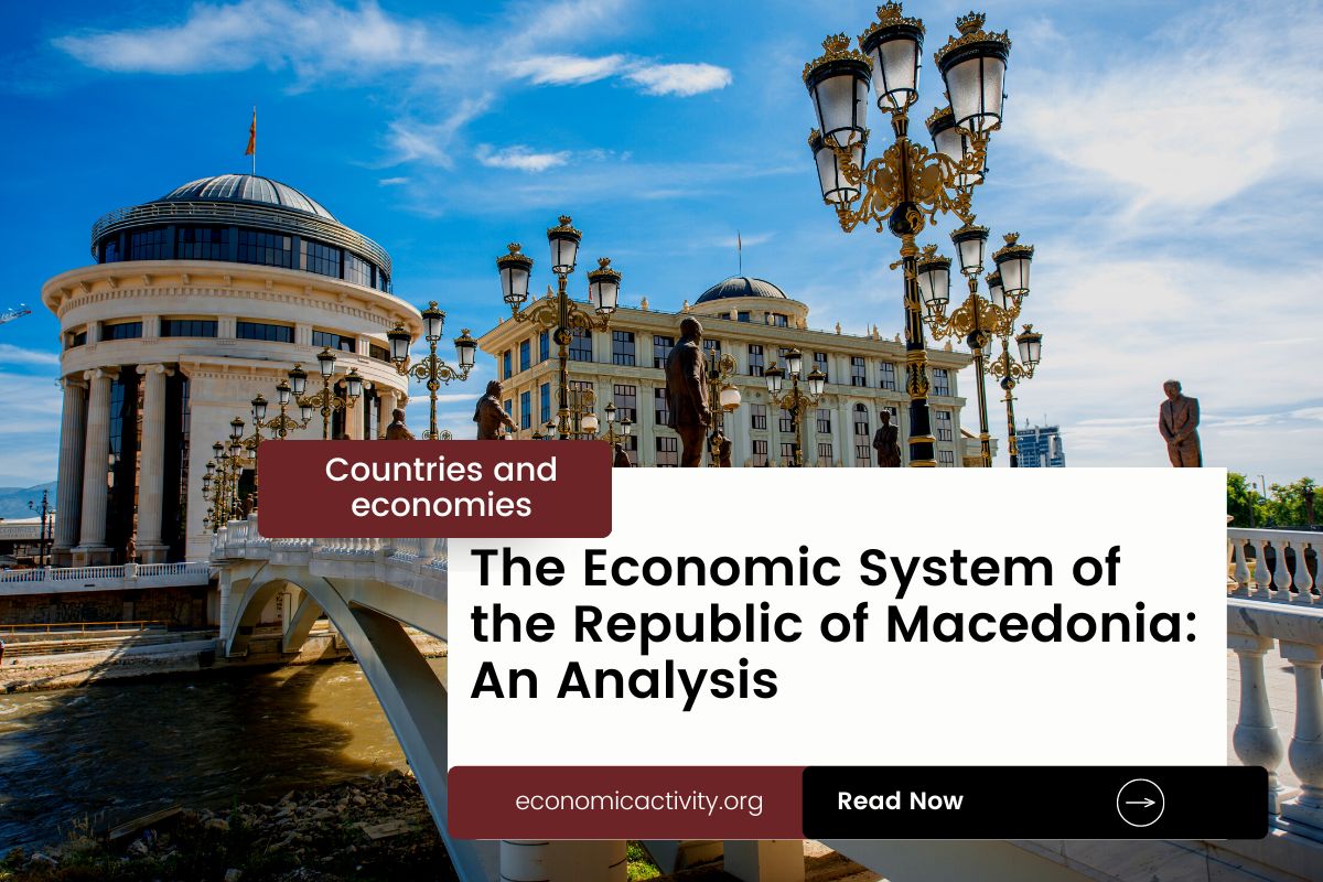 The Economic System of the Republic of Macedonia An Analysis