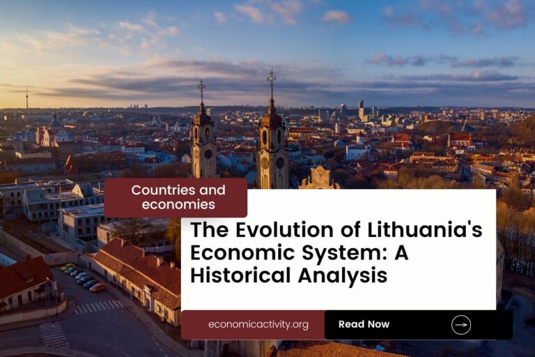 The Evolution of Lithuania’s Economic System: A Historical Analysis