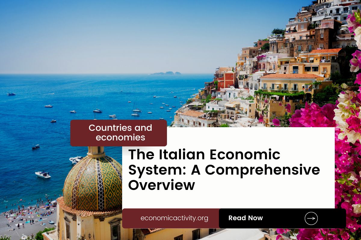 The Italian Economic System A Comprehensive Overview