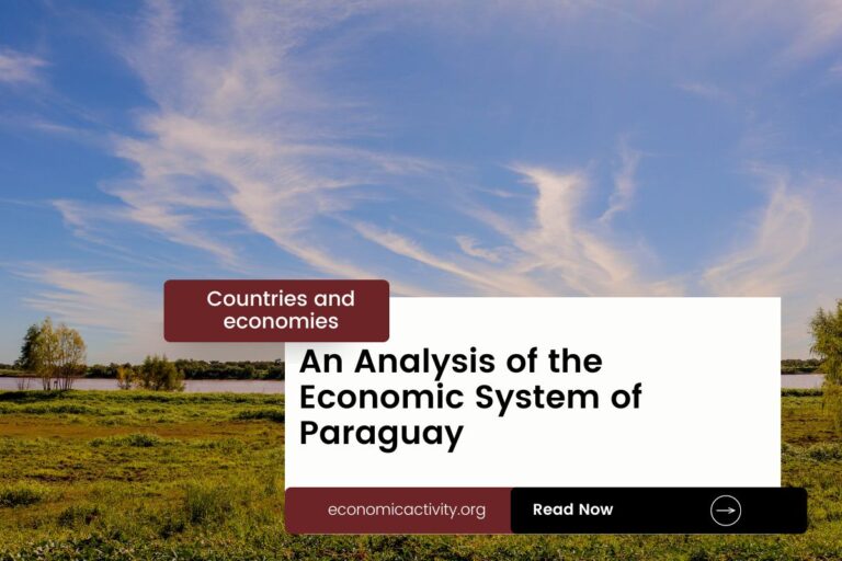 An Analysis of the Economic System of Paraguay
