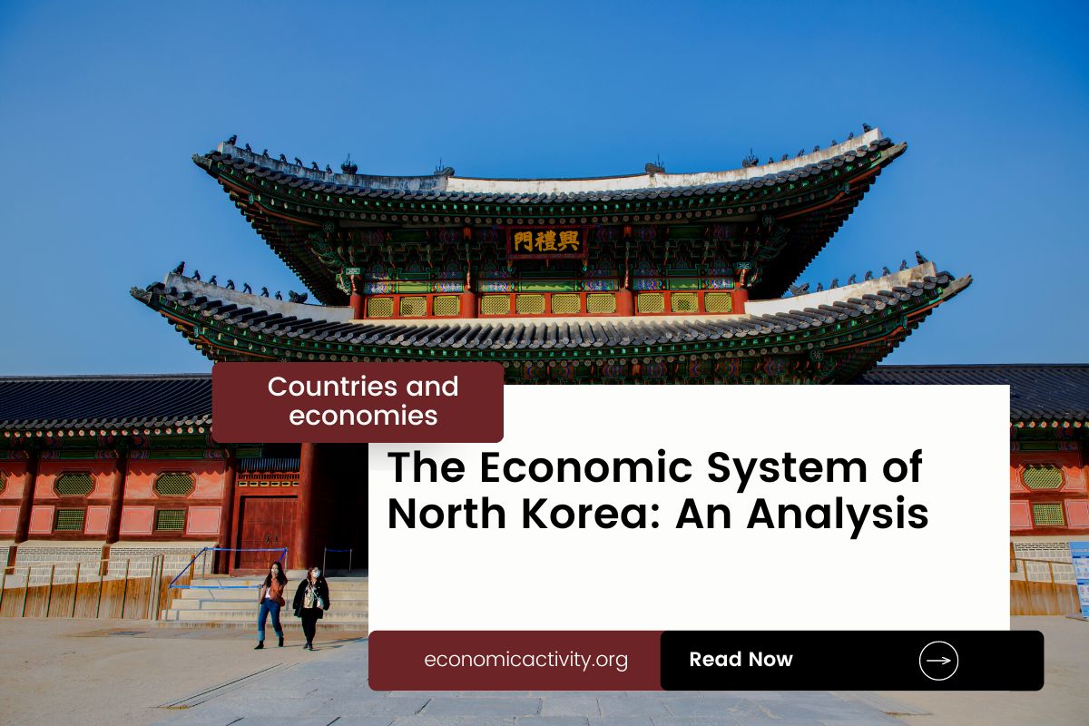 The Economic System of North Korea An Analysis