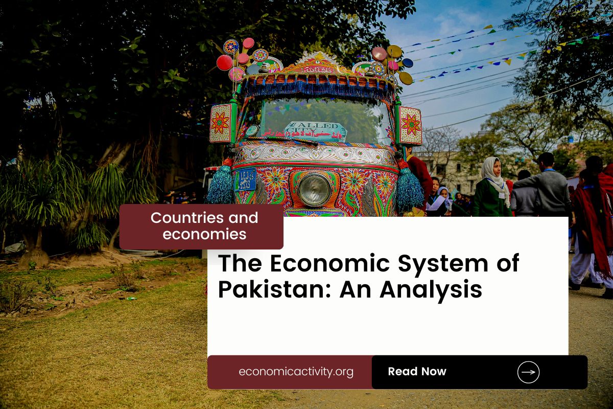 The Economic System of Pakistan An Analysis