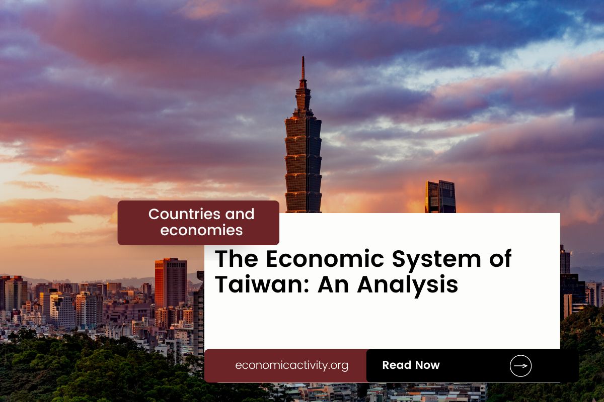 The Economic System of Taiwan An Analysis