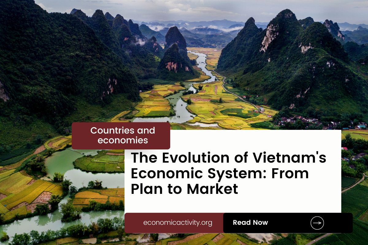 Vietnam’s Economic System: From Plan to Market