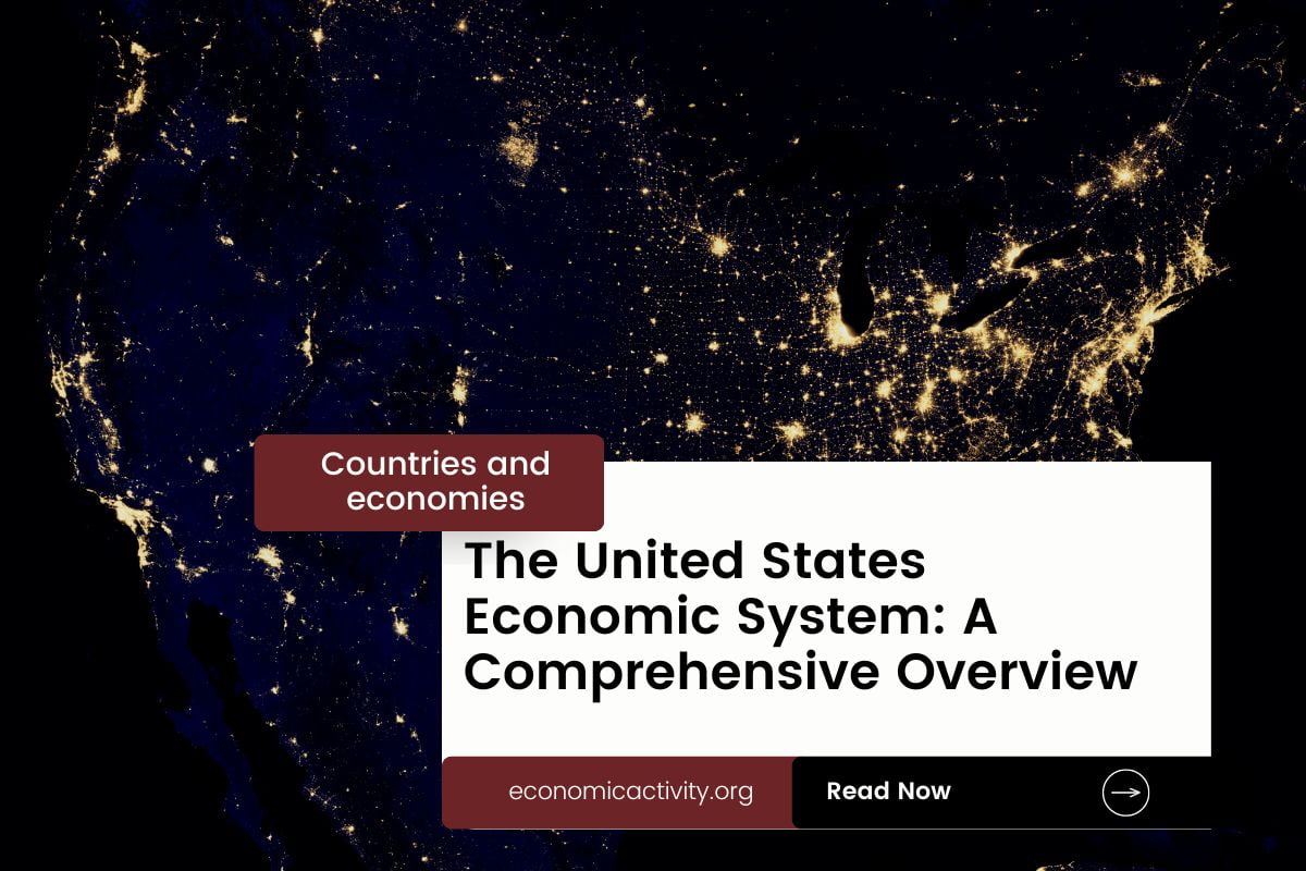 The United States Economic System A Comprehensive Overview