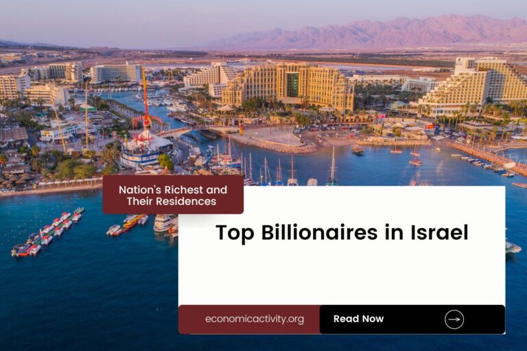 Top Billionaires in Israel. Nation’s Richest and Their Residences