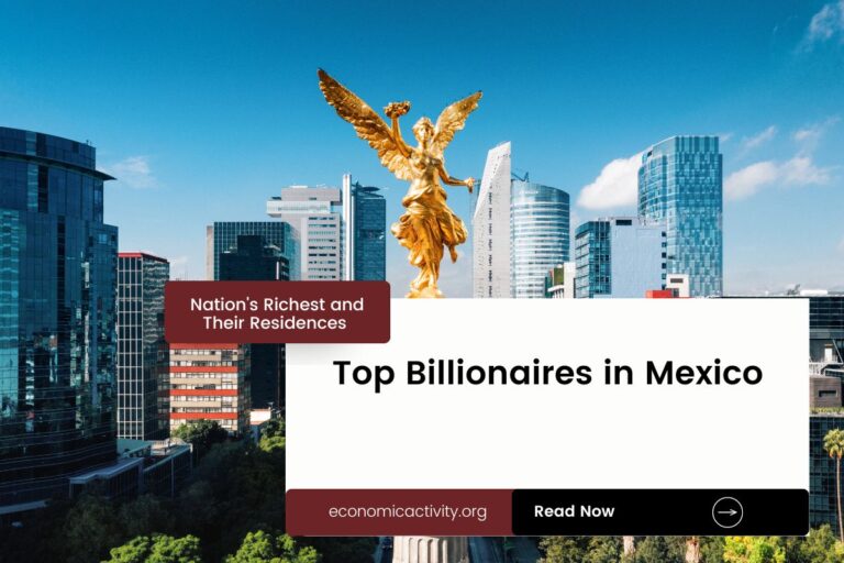 Top Billionaires in Mexico. Nation’s Richest and Their Residences