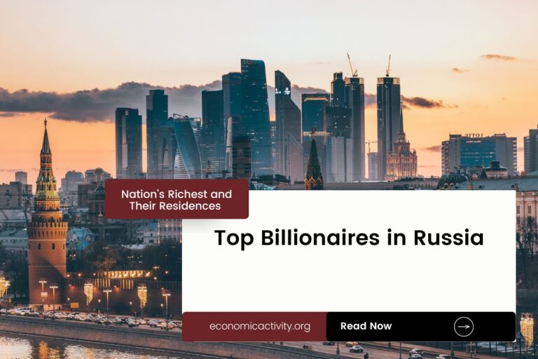 Top Billionaires in Russia. Nation’s Richest and Their Residences