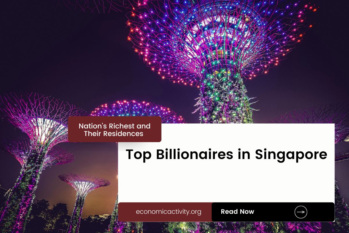 Top Billionaires in Singapore. Nation’s Richest and Their Residences