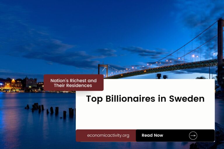 Top Billionaires in Sweden. Nation’s Richest and Their Residences
