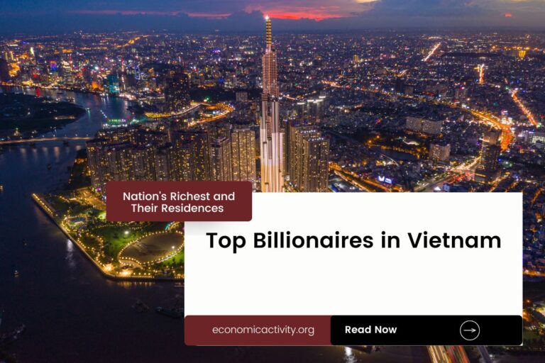 Top Billionaires in Vietnam. Nation’s Richest and Their Residences
